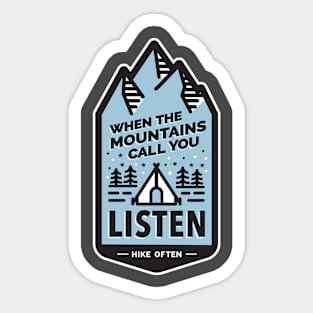 When the Mountains Call You Listen Hike Often Sticker